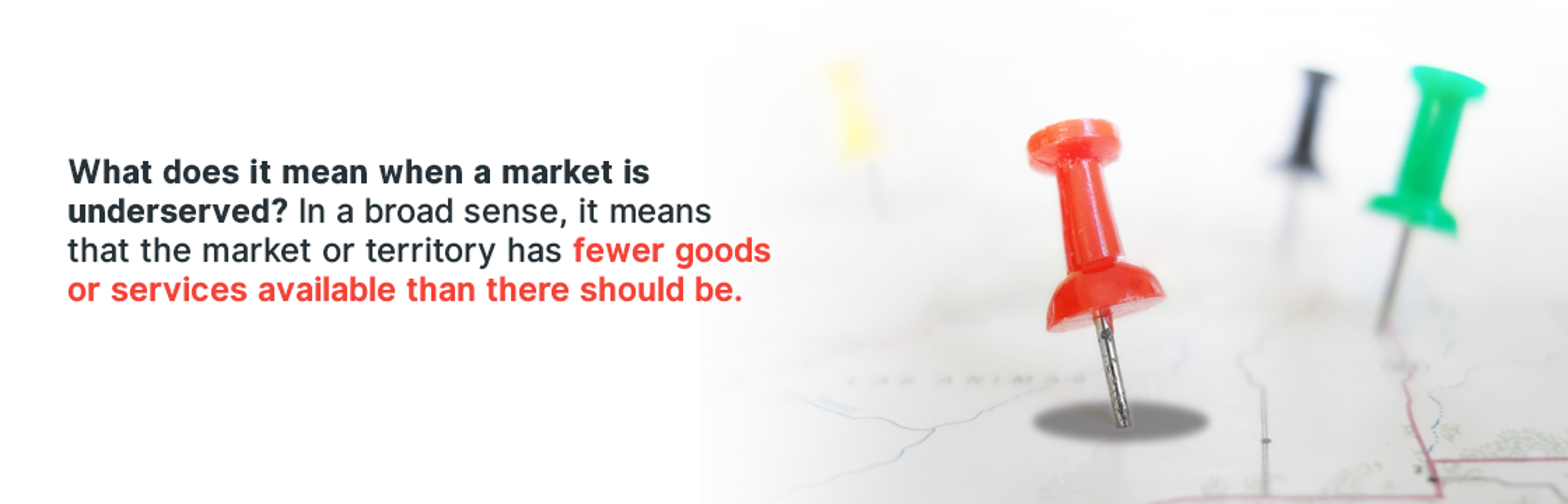 What does it mean when a market is underserved?