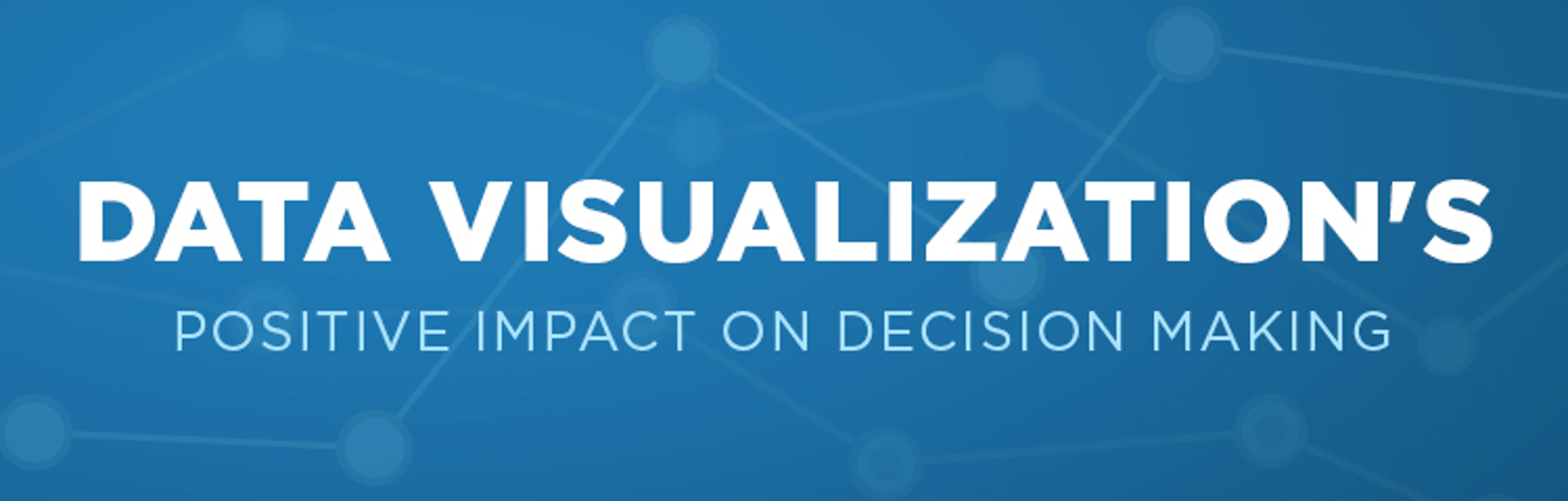 Data visualization's positive impact on decision making